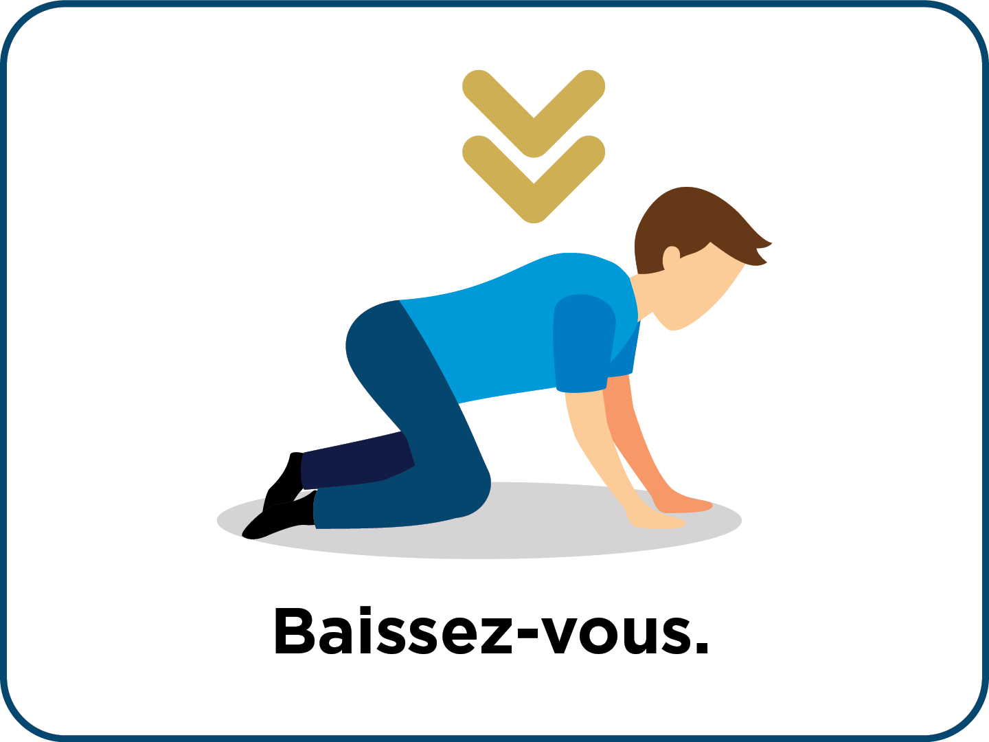 Baissez-vous!